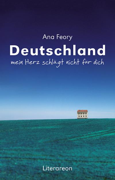 Buchcover "Deutschland - Mein Herz schlägt nicht für Dich" Buchcover "Deutschland - Mein Herz schlägt nicht für Dich"